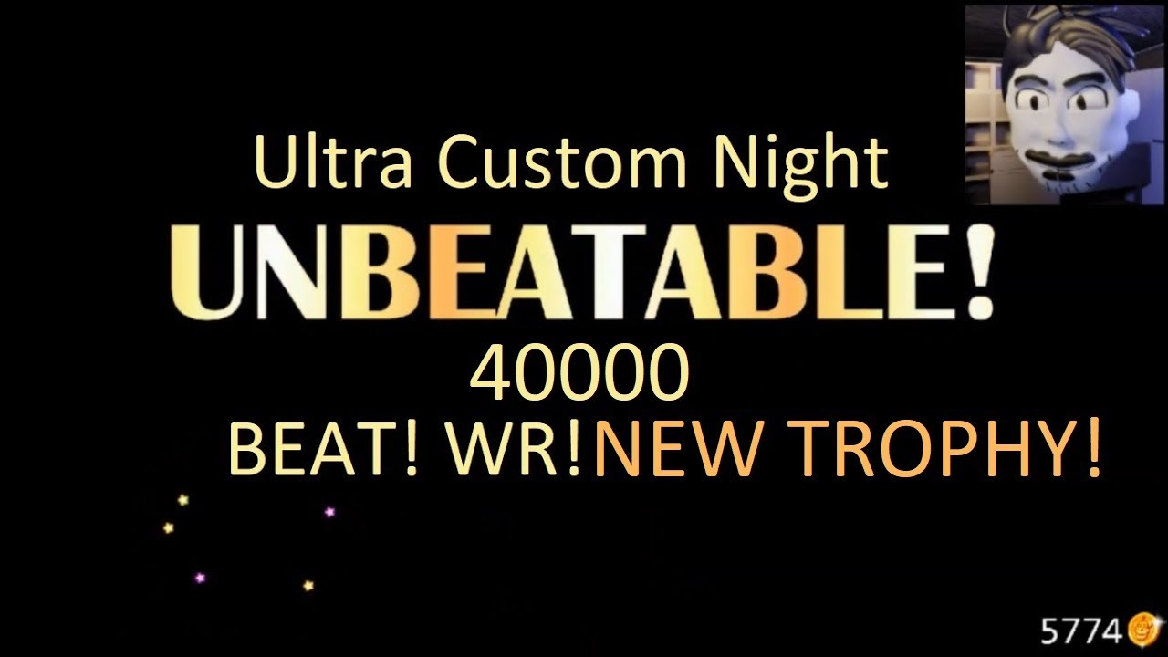 Ultra Custom Night || 200/20 Mode BEAT! 40,000 Points! NEW Trophy! (Former WR)