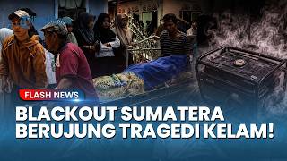 TRAGEDI KELAM! Keracunan Asap Genset Selama Pemadaman Listrik Di Sumatera Renggut 4 Nyawa Warga