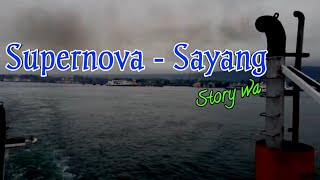Download lagu Supernova - SAYANG story wa mp3 Download lagu Supernova - SAYANG story wa mp3