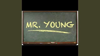 Mr. Young Theme Song (Who You Calling Kid?)