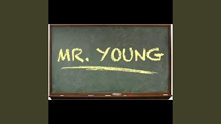 Mr. Young Theme Song (Who You Calling Kid?)