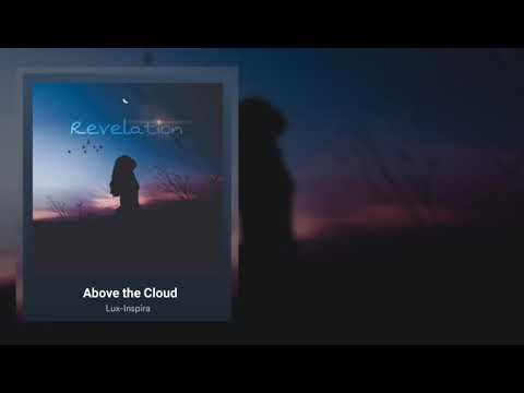 Lux-Inspira - Above the Cloud (Revelation)