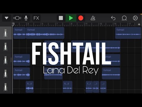 Fishtail - Lana Del Rey