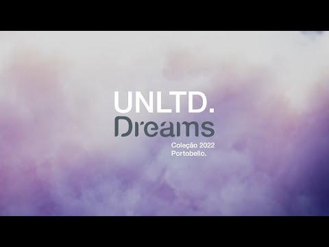 UNLTD.Dreams - Coleção 2022