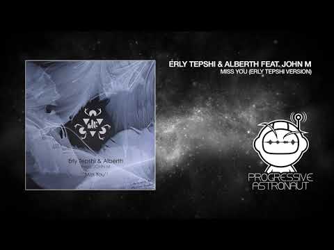 PREMIERE Erly Tepshi & Alberth Feat  John M   Miss You Erly Tepshi Version Be Free