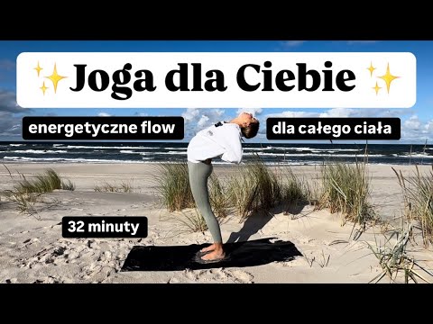 Joga dla Ciebie || przyjemne flow dla całego ciała  || 32 minuty