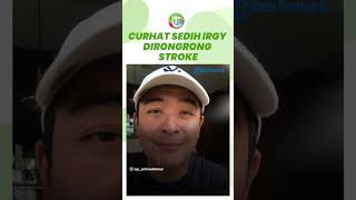 CURHAT Irgy Fahrezi Dirongrong Stroke, Badan Lemes, Terbayang Kematian: Gue Sudah Pamit Anak-anak