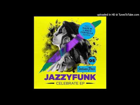 JazzyFunk - Celebrate (Original Mix)
