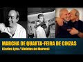 Toquinho e Vinícius - Marcha de Quarta-Feira de Cinzas (de V. de Moraes e Carlos Lyra)