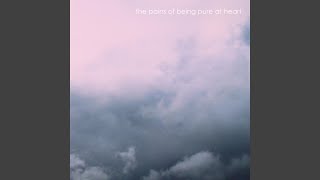 The Pains of Being Pure at Heart