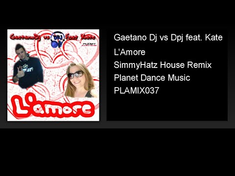 Gaetano Dj vs Dpj feat. Kate - L'Amore (SimmyHatz House Remix)