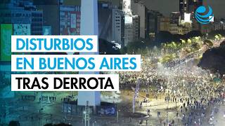 Disturbios en Buenos Aires tras la derrota de Argentina en la Final del Mundial
