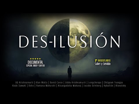 DOCUMENTAL DESILUSIÓN: El FIN de la Espiritualidad Vacía | ESPECIAL Saber y Sentido