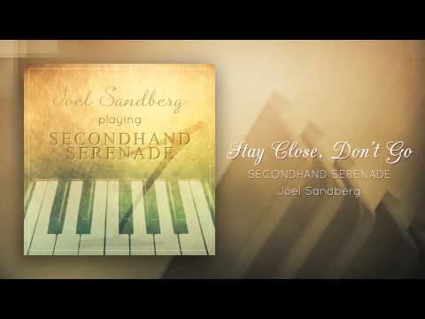 "Stay Close, Don't Go (Secondhand Serenade)" - Piano cover by Joel Sandberg