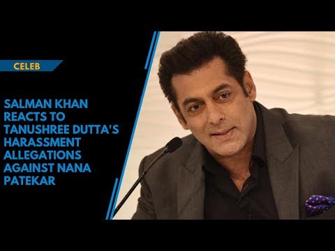 Salman Khan reacts to Tanushree Dutta's harassment allegations against Nana Patekar