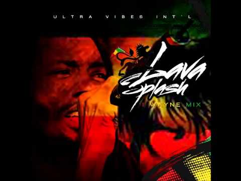 Ultra Vibes Int'l - (Lava Splash - I-Wayne Mix)