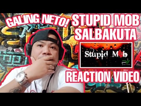 STUPID MOB - SALBAKUTA | GALING NETO! | REACTION VIDEO