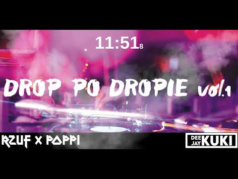 💥DROP PO DROPIE☢ DEEJAY KUKI & RZUF X POPI