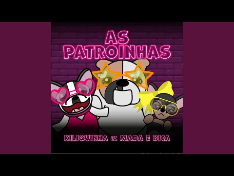As Patroinhas (feat. Mada e Bica)