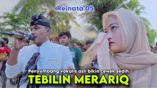 Download lagu Tebilin merariq - reinata 05 vokalis aslinya menyumbangkan suara emasnya edisi nyongkolan kedome mp3