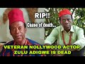 Veteran Nollywood actor, Zulu Adigwe is dead #zuluadigwe