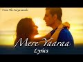 Mere Yaara Lyrics (Sooryavanshi) | Akshay Kumar, Katrina Kaif, Rohit Shetty, Arijit S Neeti | Lyrics
