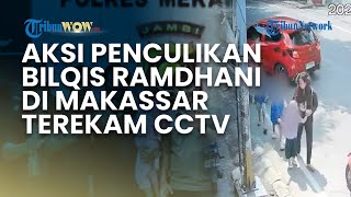 Terekam CCTV! Begini Aksi SY Lancarkan Penculikan Bilqis di Makassar, Sempat Dijual Rp3 Juta di FB