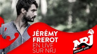 Jérémy Frerot «Revoir» - NRJ Instant Live