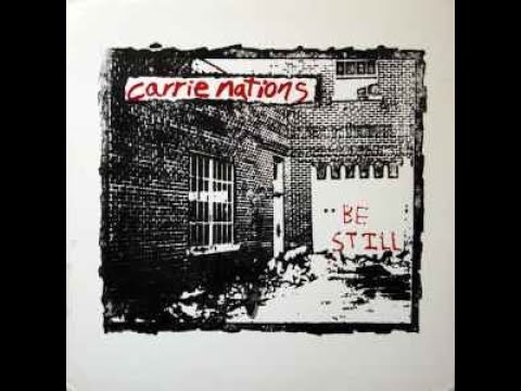 Carrie Nations - Be Still (Full Album)