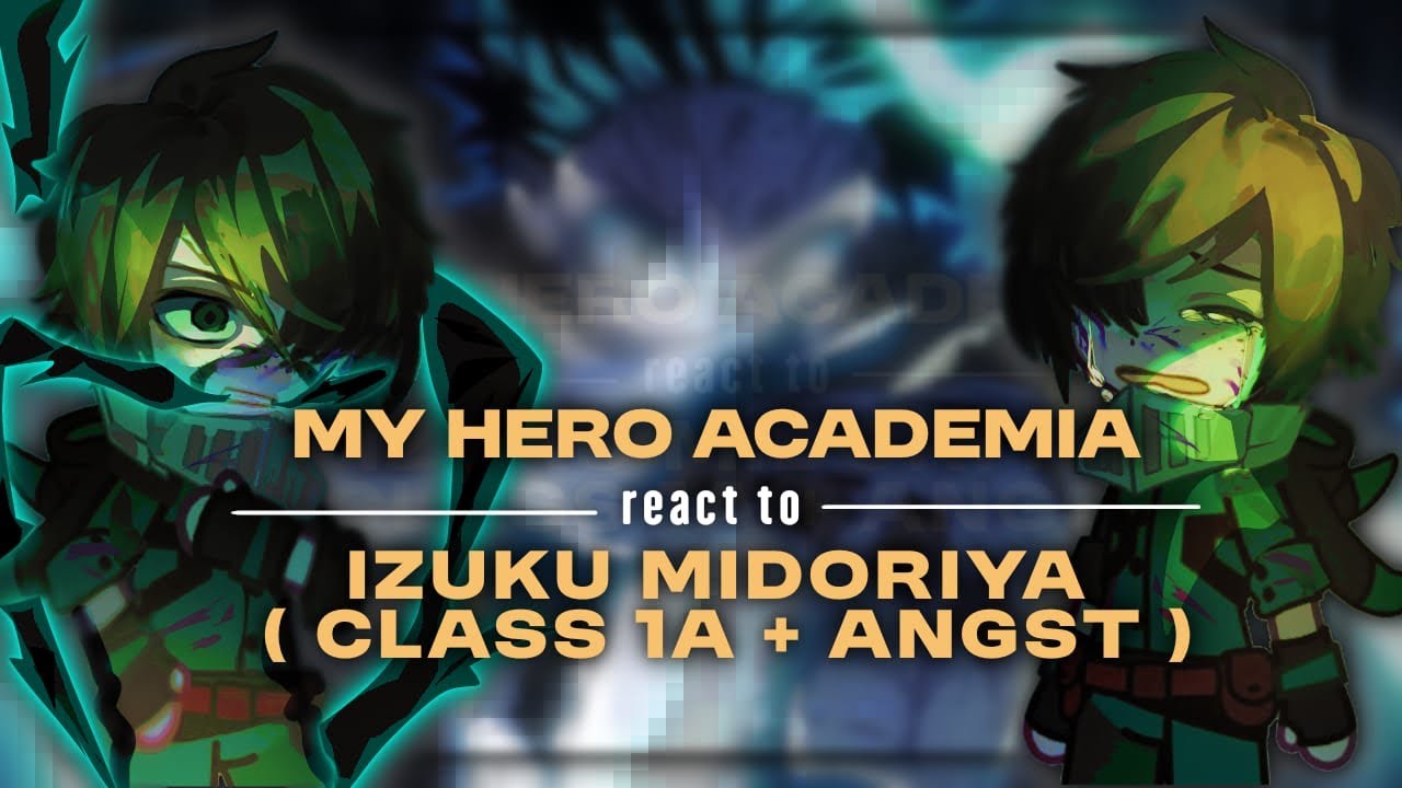 | My Hero Academia React To Izuku Midoriya🥦|MHA|Deku Vigilante|My Au|Sad Deku|Bakudeku|🇬🇧🇮🇩🇷🇺🇪🇸🇧🇷