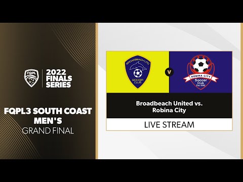 FQPL 3 South Coast Men's Grand Final - Broadbeach United vs. Robina City