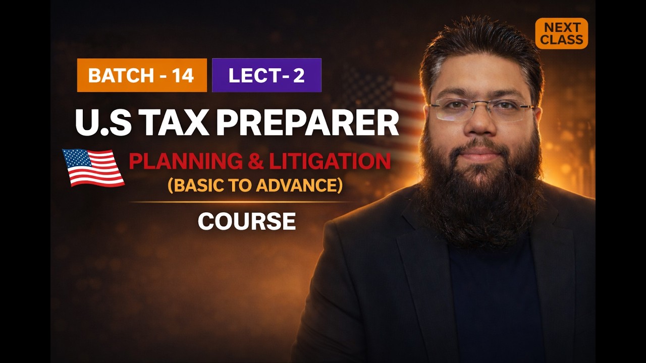 US Tax Preparer Course Batch 14 Lecture 2 - IITC