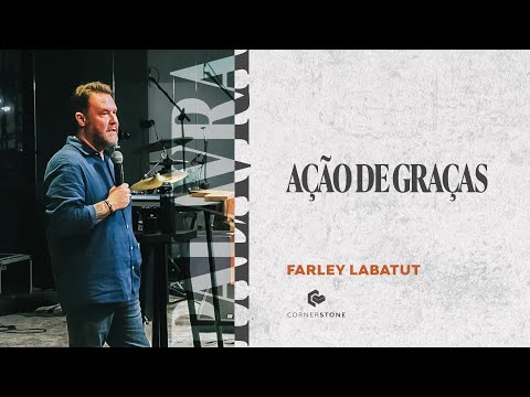 AÇÃO DE GRAÇAS - Farley Labatut