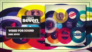 Shed Seven - Wired For Sound
