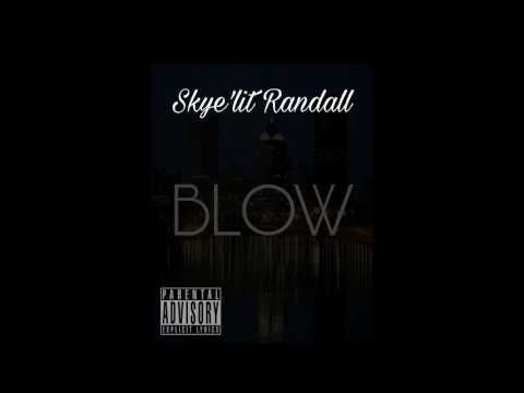 Skye'lit Randall - BLOW (Official Audio)