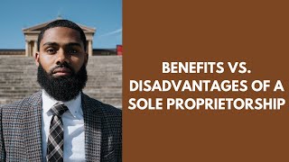 Sole Proprietorship: Advantages vs. Disadvantages - PRINCE DONNELL