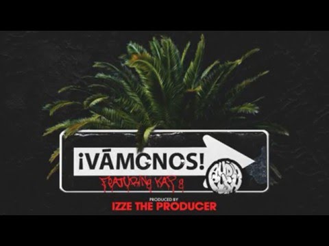 Audio Push feat. Kap G - VÁMONOS [Prod. By Izze The Producer]