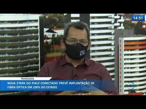 Nova etapa do Piauí Conectado prevê implantação de fibra óptica em 100% do Estado 10 05 2021