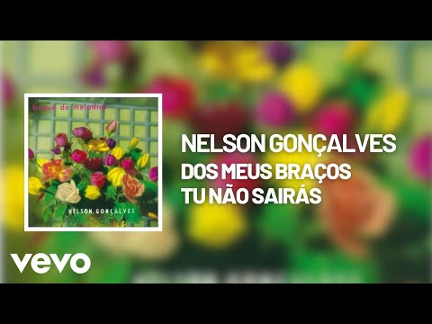 Dos Meus Braços Tu Não Sairas - Nelson Gonçalves