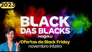 ??Black Friday Magalu! A black das black Magazine Luiza! Com Cupons de Desconto de Até R$300,00!