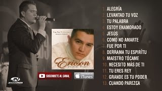 FUE POR TI [ Álbum completo ] - Ericson Alexander Molano