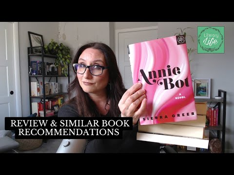 Book Recommendations: Annie Bot & Other Great Reads On Humans and AI