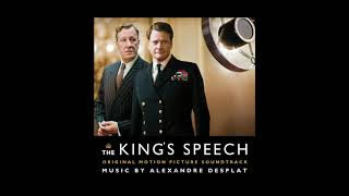 The King&#39;s Speech Soundtrack Track 6. &quot;King George VI&quot; Alexandre Desplat