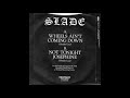Slade - Wheels Ain't Coming Down (Official Audio)