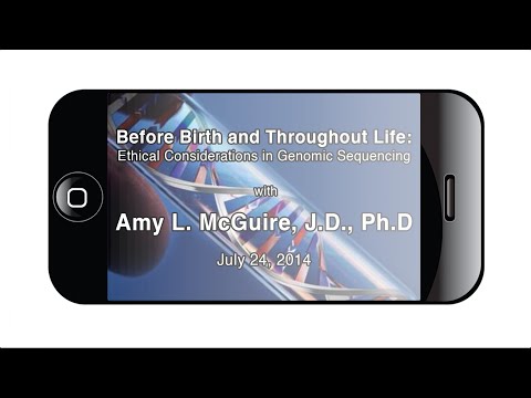 UTHSC: Before Birth and Throughout Life: Ethical Considerations in Genomic Sequencing