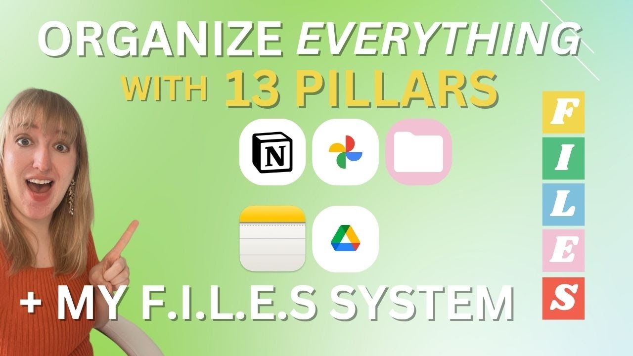 How I Organize My ENTIRE Digital Life with 13 Pillars + The F.I.L.E.S. Framework
