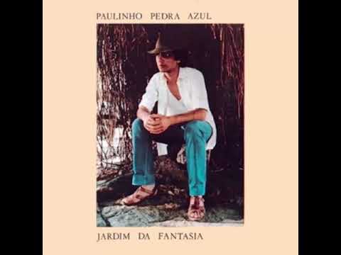 Paulinho Pedra Azul  -  Voarás