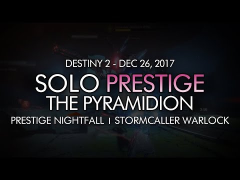 Destiny 2 - Solo Prestige Nightfall: The Pyramidion (Warlock - Week 17)