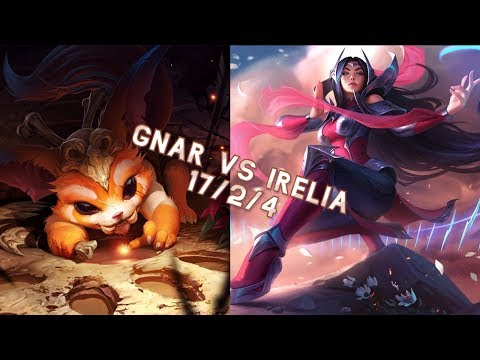 LOL Ranked Gnar vs Irelia 17/2/4