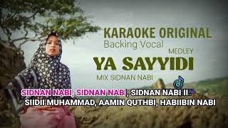 Download lagu MEDLEY - YA SAYYIDI & SIDNAN NABI MAZRO COVER (KARAOKE ORIGINAL) BACKING VOCAL mp3 Download lagu MEDLEY - YA SAYYIDI & SIDNAN NABI MAZRO COVER (KARAOKE ORIGINAL) BACKING VOCAL mp3